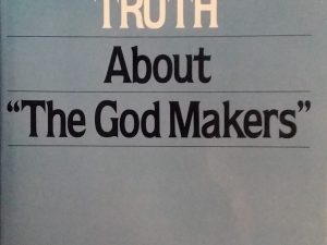 1986 – The Truth About “The God Makers” – Gilbert W. Scharffs