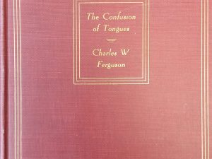 1929 – The Confusion of Tongues – Charles W. Ferguson