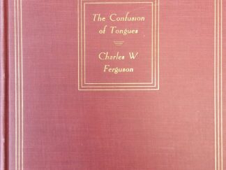 1929 - The Confusion of Tongues - Charles W. Ferguson