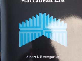 1997 - The Flourishing of Jewish Sects in the Maccabean Era - Albert I. Baumegarten