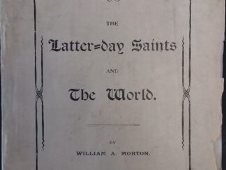 The Latter-Day Saints and The World (8th Edition) - William A. Morton