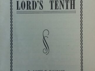 The Lord's Tenth --- James E. Talmage --- Pamphlet --- No Date