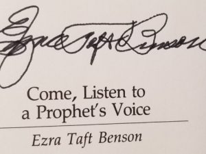 Come Listen To A Prophet’s Voice – Ezra Taft Benson – Signed by Benson!