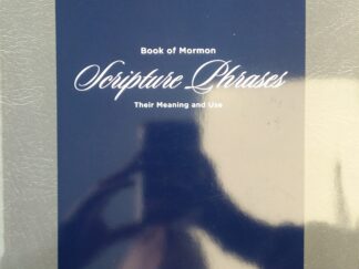 2014 - Book of Mormon Scripture Phrases: Their Meaning and Use - Roger Alan Dibb