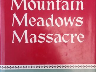 1966 - The Mountain Meadows Massacre - Juanita Brooks