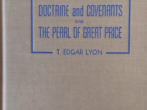 1948 – Introduction to the Doctrine and Covenants and The Pearl of Great Price – T. Edgar Lyon