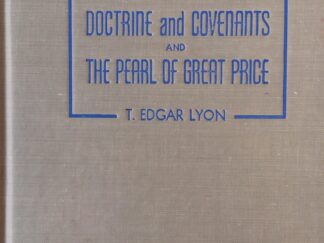 1948 - Introduction to the Doctrine and Covenants and The Pearl of Great Price - T. Edgar Lyon
