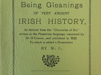 1922 - Eri: Being Gleanings of Very Ancient Irish History (Reprint of the 1922 Edition) - M.J.