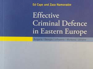 2012 – Effective Criminal Defence in Eastern Europe – Ed Cape and Zaza Namoradze