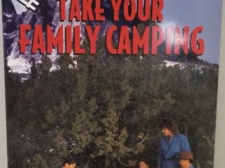 How To Take Your Family Camping – Ken Gallacher – New Softcover
