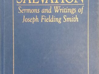 1956 - Doctrines of Salvation: Sermons and Writings of Joseph Fielding Smith (3 Vol Set In One Volume) - Bruce R. McConkie