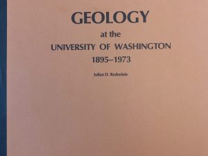 1974 – Geology at the University of Washington 1895-1973 (Signed) – Julian D. Barksdale
