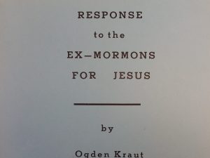 A Response to the Ex-Mormons For Jesus – Ogden Kraut