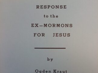 A Response to the Ex-Mormons For Jesus - Ogden Kraut