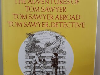 The Works of Mark Twain: The Adventrues of Tom Sawyer; Tom Sawyer Abroad; Tom Sawyer, Detective (1980) ~ by Mark Twain