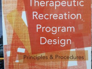 Therapeutic Recreation Program Design: Principles & Procedures (2009) ~ by Norma J. Stumbo, and Carol Ann Peterson