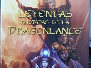 Leyendas Anotadas De La Dragonlance (Spanish) (2005) ~ by Margaret Weis, and Tracy Hickman