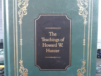 The Teachings of Howard W. Hunter (Leather) (1998) ~ Edited by Clyde J. Williams