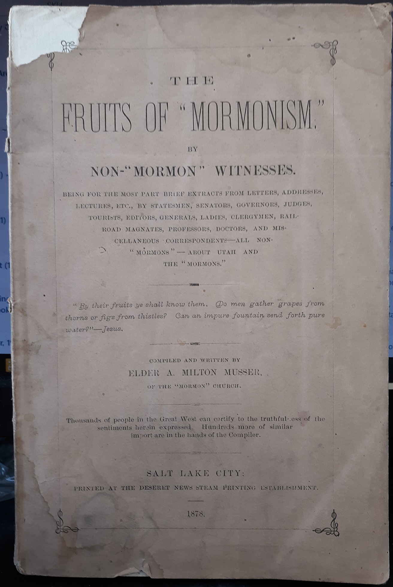 The Fruits of “Mormonism” by Non-“Mormon” Witnesses (1878) ~ Compiled and Written by Elder A. Milton Musser