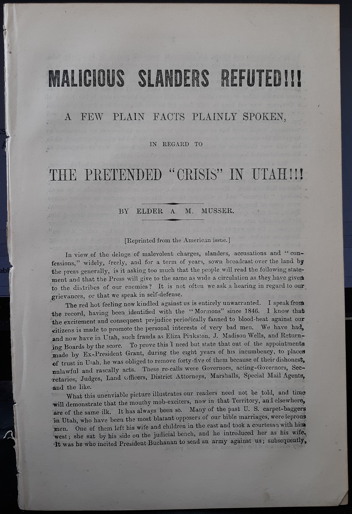 Malicious Slanders Refuted!!!: A Few Plain Facts Plainly Spoken in Regard to The Pretended “Crisis” in Utah!!! ~ by Elder A. M. Musser