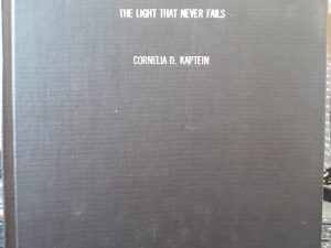 The Light That Never Fails ~ by Cornelia D. Kaptein