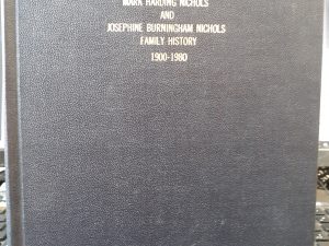 Mark Harding Nichols and Josephine Burningham Nichols Family History 1900-1980 (1980)