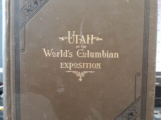 Utah at the World's Columbian Exposition (1894) ~ by E. A. McDaniel