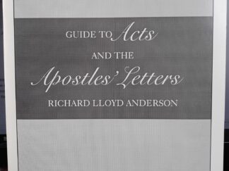 Guide to Acts and the Apostles’ Letters (1999, Reprint) ~ by Richard Lloyd Anderson