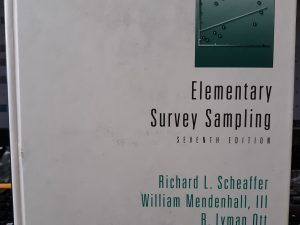 Elementary Survey Sampling (2012) ~ by Richard L. Scheaffer, William Mendenhall, III, R. Lyman Ott, Kenneth G. Gerow