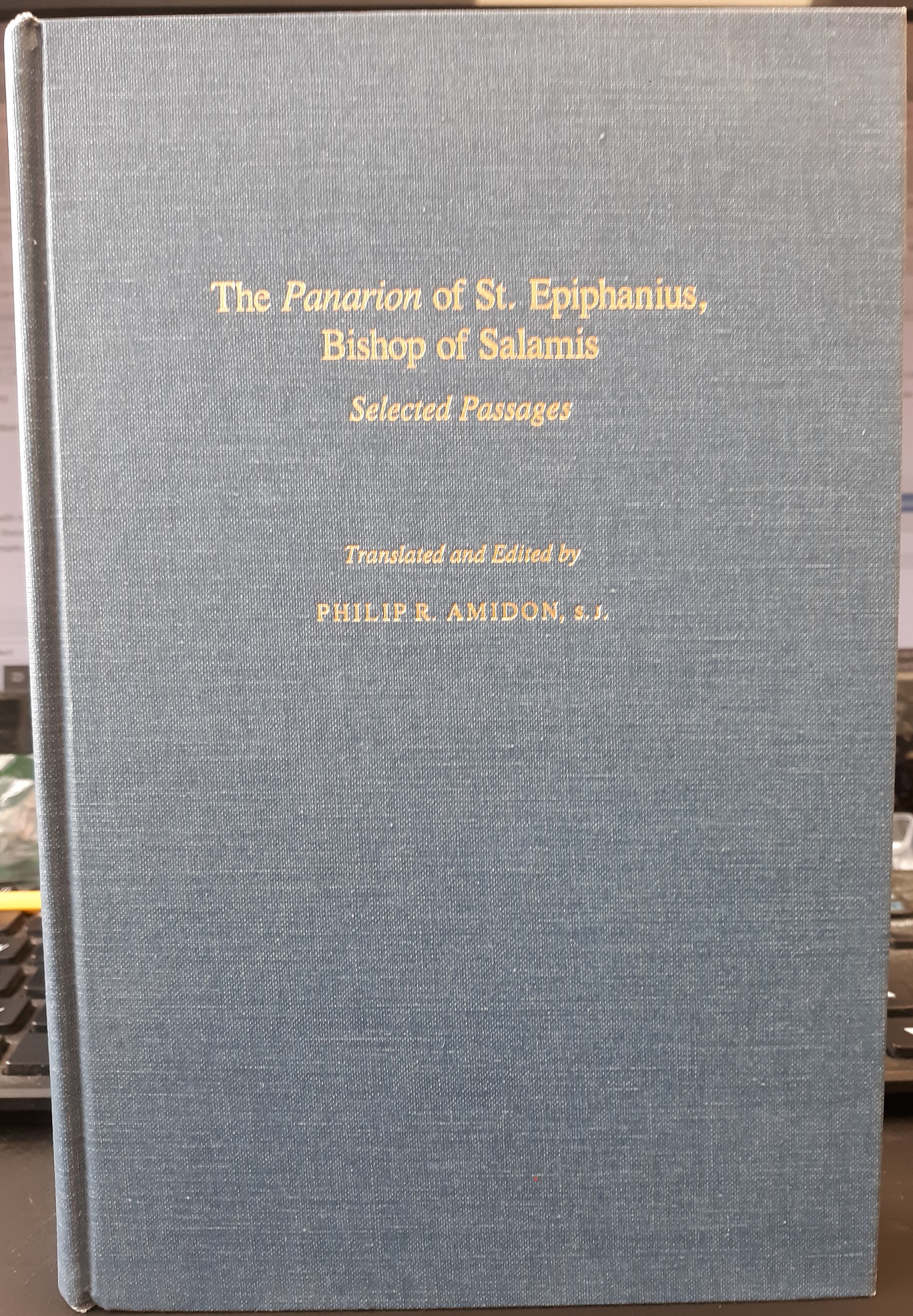 The Panarion of St. epiphanius, Bishop of Salamis: Selected Passages (1990) ~ Translated and Edited by Philip R. Amidon, S.J.