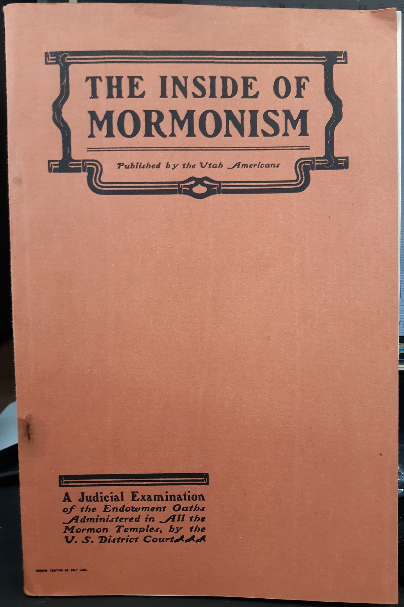 The Inside of Mormonism: A Judicial Examination of the Endowment Oaths Administered in All the Mormon Temples (1903) ~ by The United States District Court