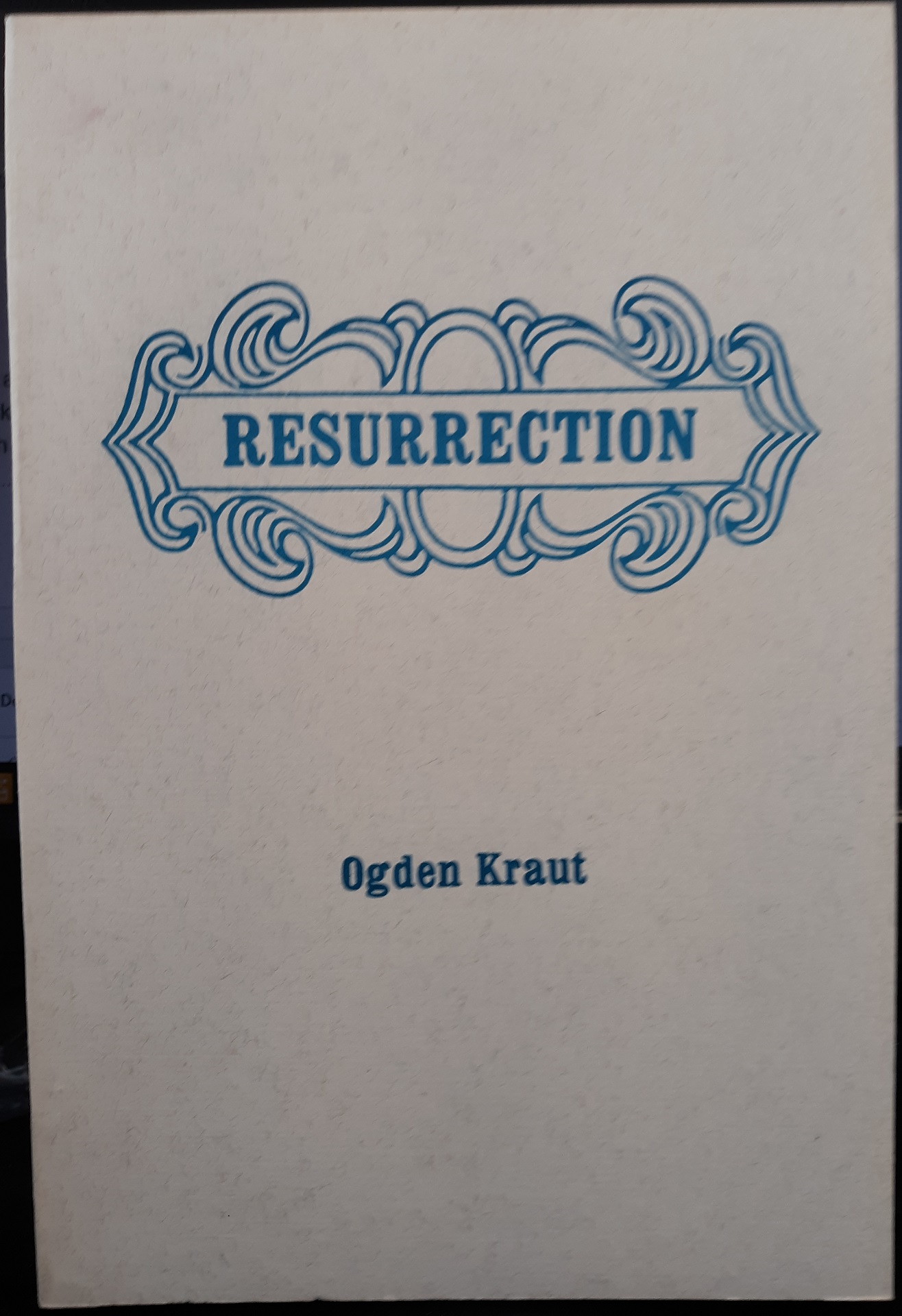 Resurrection (1985) ~ by Ogden Kraut