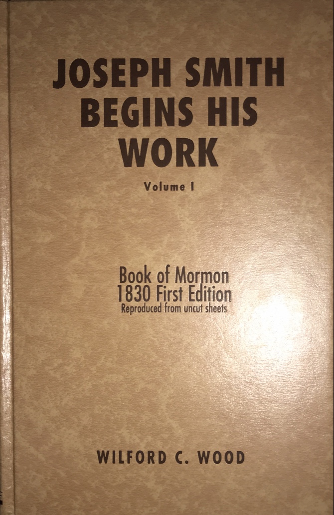 1962~Joseph Smith Begins His Work Volume I~Wilford C. Wood