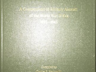 2010~A Compendiujm of Military Aircraft of the World War ll Era~Charles E. Harlow lll