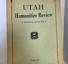1947- Utah Humanities Review: A Regional Quarterly Vol. 1 NO. 2
