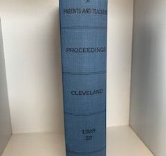 1928- Proceedings of the Thirty-Second Annual Meeting Cleveland, Ohio April 30- May 5, 1928- National Congress of Parents and Teachers