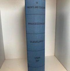 1928- Proceedings of the Thirty-Second Annual Meeting Cleveland, Ohio April 30- May 5, 1928- National Congress of Parents and Teachers