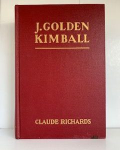 1951- J. Golden Kimball- Glaude Richards