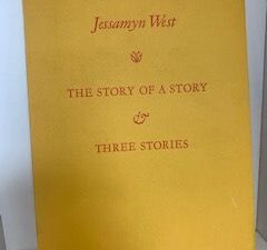 1982- The Story of a Story: Three Stories- Jessamyn West