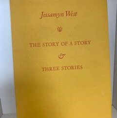 1982- The Story of a Story: Three Stories- Jessamyn West