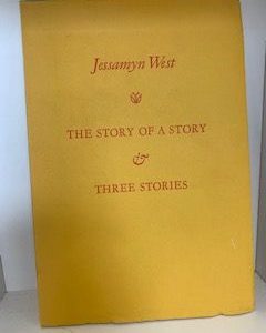 1982- The Story of a Story: Three Stories- Jessamyn West