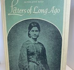 1973- Letters of Long Ago- Agnes Just Reid- Signed