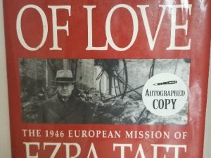 A Labor of Love – the 1946 European Mission of Ezra Taft Benson – Signed by Pres. Ezra Taft Benson!
