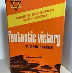 1967- Fantastic Victory- W. Cleon Skousen