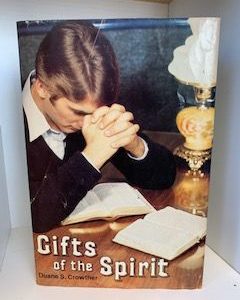 1983- Gifts of the Spirit- Duane S. Crowther