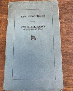 1923- Law Enforcement- Charles R. Mabey (Governor of Utah)