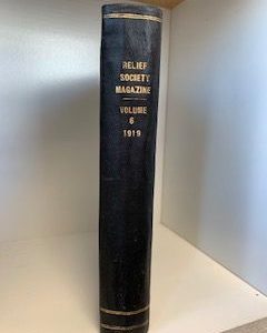 1919- Relief Society Magazine (Vol. 6)- General Board of the Relief Society