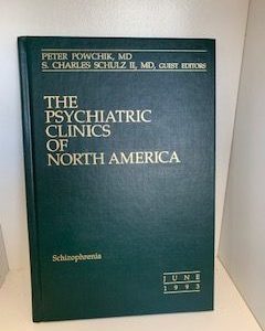 1993- The Psychiatric Clinics of North America: Schizophrenia- Peter Powchik MD, S. Charles Schulz II, MD