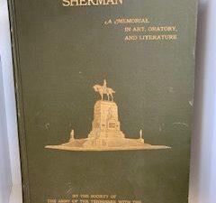 1903- Sherman: A Memorial in Art, Oratory and Literature- DeB. Randolph Kein