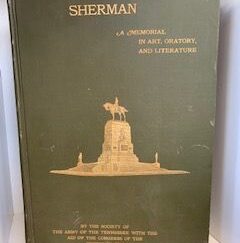1903- Sherman: A Memorial in Art, Oratory and Literature- DeB. Randolph Kein